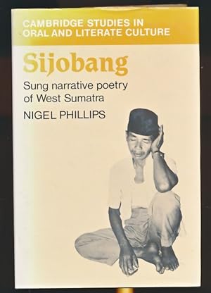 Bild des Verkufers fr Sijobang: Sung Narrative Poetry of West Sumatra. [Cambridge Studies in Oral and Literate Culture] zum Verkauf von Barter Books Ltd