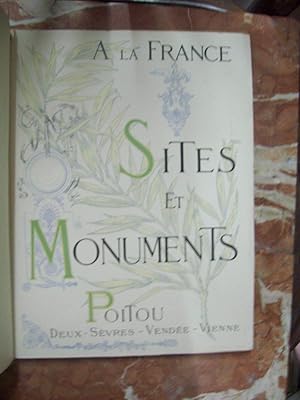 SITES ET MONUMENTS. LE POITOU (DEUX-SÈVRES - VENDÉE - VIENNE)