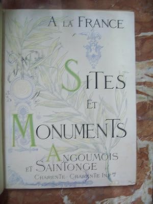 SITES ET MONUMENTS. ANGOUMOIS & SAINTONGE (CHARENTE - CHARENTE-INFÉRIEURE)