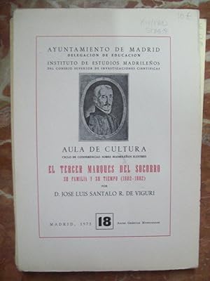 Imagen del vendedor de EL TERCER MARQUS DEL SOCORRO, SU FAMILIA Y SU TIEMPO (1802-1882) a la venta por Itziar Arranz Libros & Dribaslibros