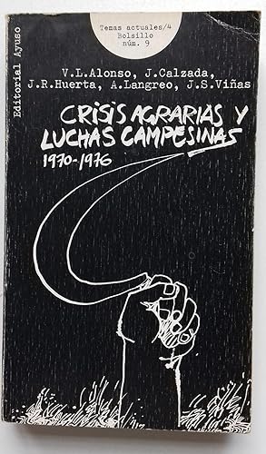 CRISIS AGRARIAS Y LUCHAS CAMPESINAS (1970-1976)
