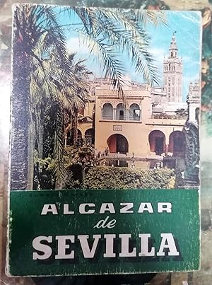 EL ALCAZAR DE SEVILLA. GUÍA TURÍSTICA