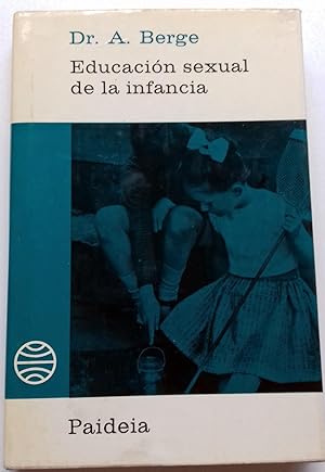 Imagen del vendedor de LA EDUCACIN SEXUAL DE LA INFANCIA a la venta por Itziar Arranz Libros & Dribaslibros