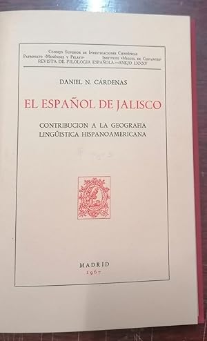 EL ESPAÑOL DE JALISCO. CONTRIBUCIÓN A LA GEOGRAFÍA LINGÜÍSTICA HISPANOAMERICA