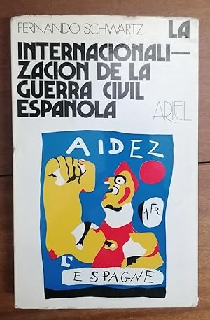 LA INTERNACIONALIZACIÓN DE LA GUERRA CIVIL ESPAÑOLA . JULIO DE 1936 - MARZO DE 1937