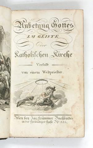 Imagen del vendedor de Anbetung Gottes im Geiste der Katholischen Kirche. Verfasst von einem Weltpriester. a la venta por Antiquariat INLIBRIS Gilhofer Nfg. GmbH