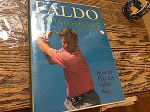Seller image for A Swing for Life: How to Play the Faldo Way. for sale by Bristlecone Books  RMABA