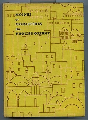 Moines et Monasteres Du Proche-Orient (Monks and Monasteries of the Near East)