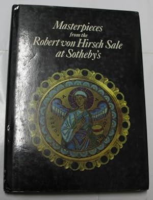 Seller image for Masterpieces from the Robert Von Hirsch Sale at Sotheby's : With an Article on the Branchini Madonna by Sir John Pope-Hennessy for sale by H4o Books