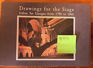 DRAWINGS FOR THE STAGE Italian Set Designs from 1790 to 1860 Exhibition organized in association ...