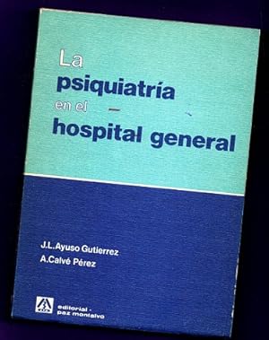 Imagen del vendedor de LA PSIQUIATRIA EN EL HOSPITAL GENERAL. a la venta por Librera DANTE