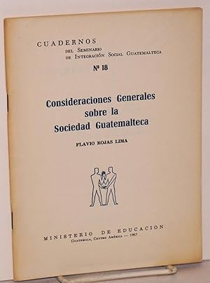 Seller image for Consideraciones generales sobre la sociedad Guatemalteca for sale by Bolerium Books Inc.