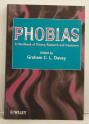 Imagen del vendedor de Phobias a handbook of theory, research and treatment a la venta por Leakey's Bookshop Ltd.