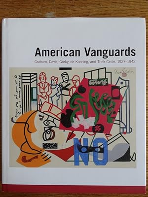 Seller image for American Vanguards: Graham, Davis, Gorky, de Kooning, and Their Circle, 1927-1942 for sale by Mullen Books, ABAA