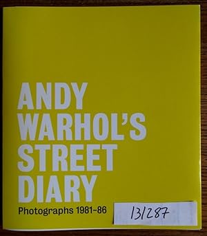 Bild des Verkufers fr Andy Warhol's Street Diary; Photographs 1981-86 zum Verkauf von Mullen Books, ABAA