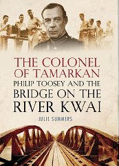 Immagine del venditore per The Colonel of Tamarkan: Philip Toosey and the Bridge on the River Kwai venduto da Alpha 2 Omega Books BA