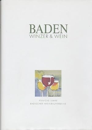 Baden. Winzer & Wein. 1874 - 1913 - 1927 - 1948 - 1998. Fünfzig Jahre Badischer Weinbauverband.