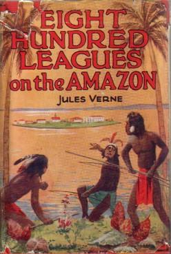 Eight Hundred Leagues on the Amazon (The Giant Raft)
