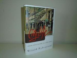 Imagen del vendedor de City Life: Urban Expectations in a New World [Signed 1st Printing - Canadian Ed.] a la venta por SIGNAL BOOKS & ART