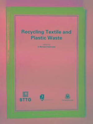 Imagen del vendedor de Recycling textile and plastic waste a la venta por Cotswold Internet Books