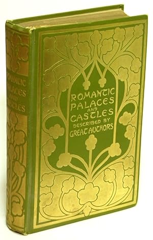 Image du vendeur pour Romantic Castles And Palaces As Seen And Described By Famous Authors mis en vente par Bluebird Books (RMABA, IOBA)