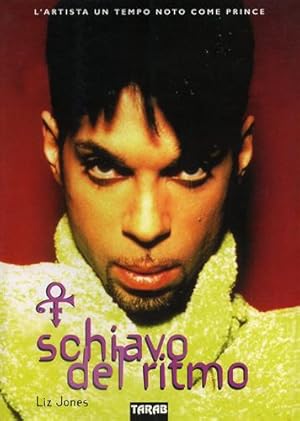 Image du vendeur pour Schiavo del ritmo. L'artista un tempo noto come Prince. mis en vente par FIRENZELIBRI SRL