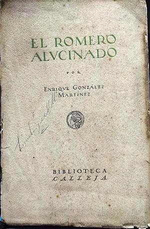 Seller image for El romero alucinado ( 1920 - 1922 ). Con una nota crtica de Enrique Diez-Canedo for sale by Librera Monte Sarmiento