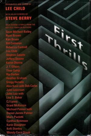 Immagine del venditore per FIRST THRILLS: High Octane Stories from the Hottest Thriller Authors. venduto da Bookfever, IOBA  (Volk & Iiams)