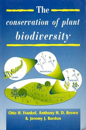 Seller image for THE CONSERVATION OF PLANT BIODIVERSITY. for sale by Bookfever, IOBA  (Volk & Iiams)