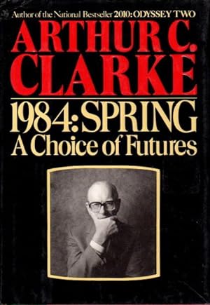 Seller image for 1984: SPRING: A Choice of Futures. for sale by Bookfever, IOBA  (Volk & Iiams)