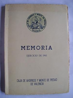 MEMORIA Ejercicio 1961 - CAJA DE AHORROS Y MONTE DE PIEDAD DE VALENCIA