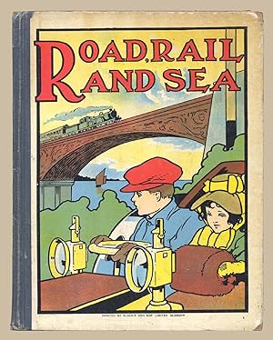 ROAD, RAIL AND SEA A Picture Book for Little Folk
