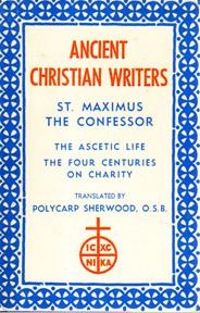 Bild des Verkufers fr St. Maximus The Confessor; The Ascetic Life; The Four Centuries On Charity (Ancient Christian Writers Series) zum Verkauf von Sutton Books