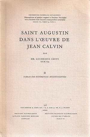 Seller image for Saint Augustin dans l'oeuvre de Jean Calvin Volume 2: Tables de References Augustiniennes for sale by Sutton Books