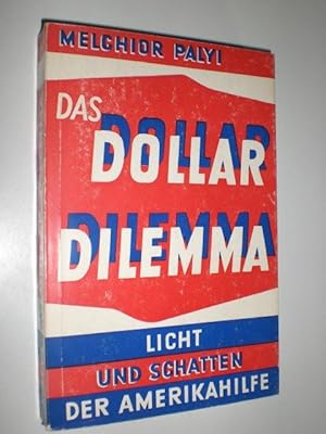 Imagen del vendedor de Das Dollar-Dilemma. Licht und Schatten der Amerikahilfe. a la venta por Stefan Kpper