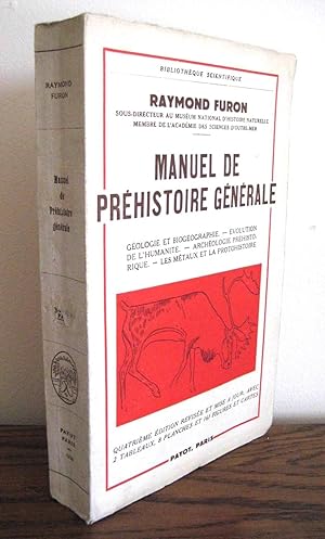 Manuel de préhistoire générale Géologie et biogéographie Evolution de l'humanité Archéologie préh...