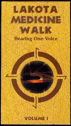 Lakota Medicine Walk: Hearing One Voice (Volume 1)