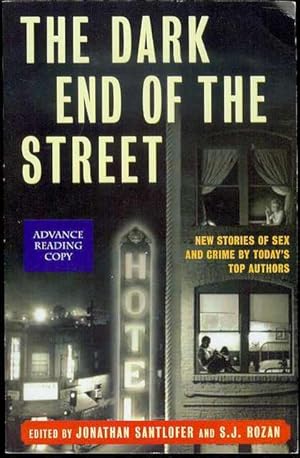 Imagen del vendedor de The Dark End of the Street: New Stories of Sex and Crime by Today's Top Authors a la venta por Bookmarc's