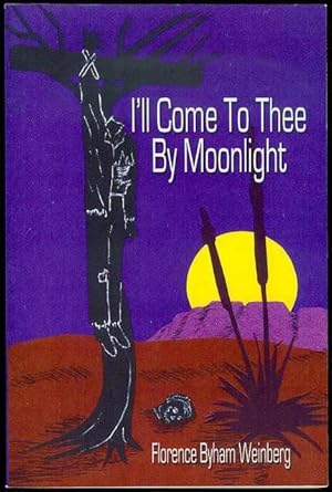 Seller image for I'll Come to Thee by Moonlight for sale by Bookmarc's