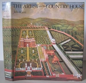 The Artist and the Country House: A History of Country House and Garden View Painting in Britain ...