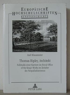 Thomas Ripley, Architekt: Fallstudie einer Karriere im Royal Office of the King's Works im Zeital...