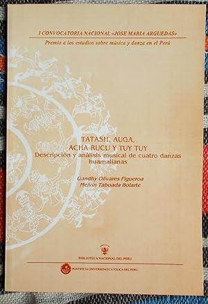 Tatash,Auga,Acha Rucu Y Tuy Tuy,Descripcion y analisis musical de cuatro danzas humanalianas