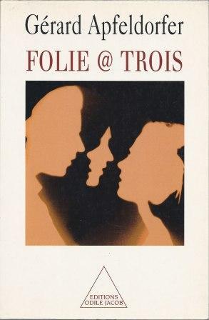 Seller image for Folie @ trois, roman for sale by LES TEMPS MODERNES