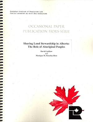 Seller image for Sharing Land Stewardship in Alberta: The Role of Aboriginal Peoples (CIRL Occasional Paper, 38) for sale by Masalai Press