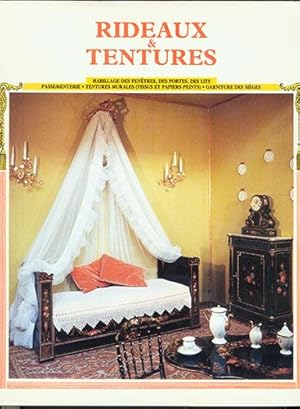 Seller image for RIDEAUX ET TENTURES: Fenetres et Portes, Lits, Passementerie, Tentures de Tissus et de Papier Peint, Garniture de Sieges for sale by Carnegie Hill Books