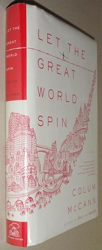 Imagen del vendedor de Let the Great World Spin A Novel a la venta por DogStar Books