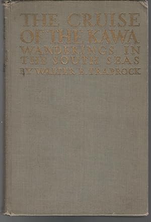 Image du vendeur pour The Cruise of the Kawa: Wanderings in the South Seas mis en vente par Dorley House Books, Inc.