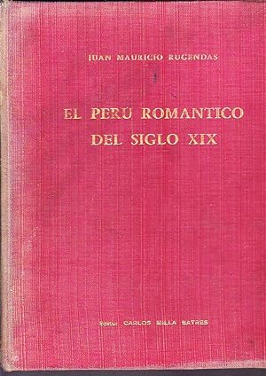 Juan Mauricio Rugendas. El Perú Romántico del Siglo XIX
