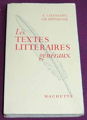 Seller image for LES TEXTES LITTERAIRES GENERAUX - Classes suprieures de Lettres et Enseignement Suprieur for sale by LE BOUQUINISTE