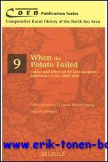 Immagine del venditore per When the Potato Failed. Causes and Effects of the Last European Subsistence Crisis, 1845-1850, venduto da BOOKSELLER  -  ERIK TONEN  BOOKS